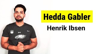 Hedda Gabler by Henrik Ibsen in hindi [upl. by Flemming557]