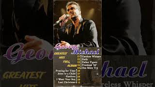 George Michael Greatest Hits Collection  Best Songs Of George Michael Full Album [upl. by Rubin]