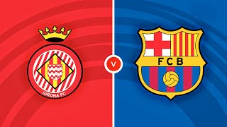 GIRONA vs FC BARCELONA  PARTIDO CLAVE para FLICK PREVIA y POSIBLES ALINEACIONES [upl. by Tomlinson]