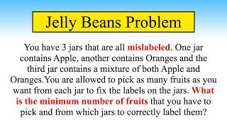 Jelly Bean Problem  Mislabelled Jars Interview Puzzles [upl. by Mcmath]