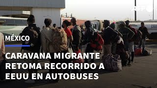 Caravana migrante sale de Ciudad de México hacia estados del norte  AFP [upl. by Jenesia]