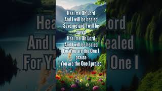 Heal Me Oh Lord worship worshipsongs worshipmusic christiansongs christianmusic god jesus [upl. by Lesig]