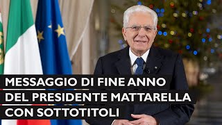 Messaggio di fine anno del Presidente della Repubblica Sergio Mattarella con sottotitoli [upl. by Crofton]