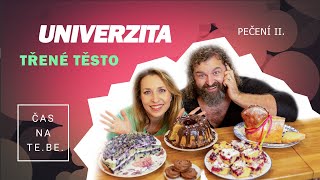 Univerzita pečení  třené těsto hmoty [upl. by Grunenwald634]