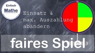 Faires Spiel  Einsatz anpassen  max Auszahlung ändern  einfach erklärt by einfach mathe [upl. by Scrivens597]