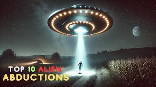 Top 10 Alien Abductions  Alien Encounters  UFO Disclosures  Caught on Camera  Latest UFO News [upl. by Rehpotsirahc167]