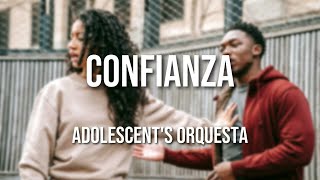 Adolescents Orquesta  Confianza Letra Oficial [upl. by Miner]