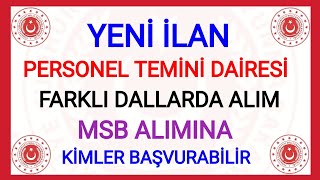 YENİ DUYURU✔️PERSONEL TEMİN DAİRESİ BAŞKANLIĞ MSB SUBAY ALIMI YAPACAK MSB İŞÇİ ALIMI SONUCU NE ZAMAN [upl. by Firahs98]