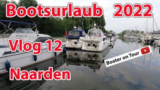 Vlog 12 Bootsurlaub 2022  Naarden  Bootfahren im Juni in Holland  von Muiderzand [upl. by Akerahs]