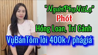 Yên Py  Hồng Loan Trí Cảnh  VụBánTôm Lời 400k hay là phágiá [upl. by Cassandry841]