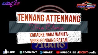 Karaoke Tenang Attenang Gondang Nada Wanita  DCIMT audio [upl. by Yssep174]