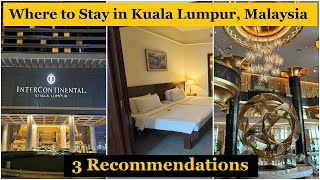 Where to Stay in Kuala Lumpur Malaysia 2024  3 Recommended 5 Stars Hotel That is Worth It [upl. by Ahtram]