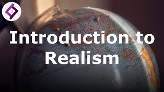 Introduction to Realism  International Relations Theory [upl. by Barnaby]