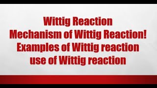 Wittig ReactionMechanism of Wittig ReactionExamples of Wittig reactionuse of Wittig reaction [upl. by Harat]