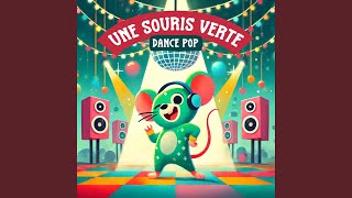 Une souris verte Dance Pop [upl. by Laughton]