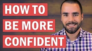 How to Be More Confident Than Anyone You Know 5 Effective Tips [upl. by Naeloj]