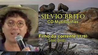 ✅ Silvio Brito  Filho Da Corrente [upl. by Aihsotal]