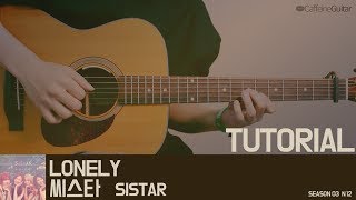 TUTORIAL LONELY  씨스타 SISTAR  Guitar Cover Lesson Chord Tab [upl. by Tsirhc]