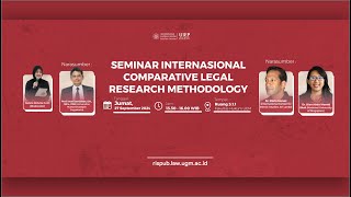 Seminar Internasional  Comparative Legal Research Methodology Unit Riset dan Publikasi FH UGM [upl. by Oeht]