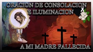 ORACIÓN PARA MADRE DIFUNTA O FALLECIDA 💖 ORACION PARA MI MAMA DIFUNTA O FALLECIDA EN EL CIELO 🙏 [upl. by Harimas]