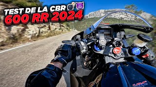 TEST DE LA HONDA CBR 600 RR 2024 💣😈 LA DINGUERIE [upl. by Viviana]