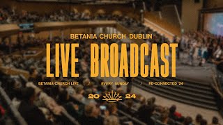 LIVE BetaniaChurchDublin [upl. by Zorina]