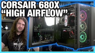 Corsair 680X quotHigh Airflowquot Case Review vs Lian Li O11 Dynamic [upl. by Ahsetal]