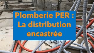 Plomberie PER  La distribution encastrée [upl. by Tacy]