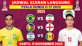 JADWAL SIARAN LANGSUNG PIALA DUNIA U17 HARI INI LIVE INDOSIAR  SABTU 11 NOV 2023  BRAZIL VS IRAN [upl. by Amisoc]