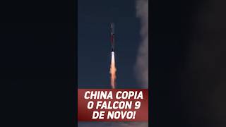 FOGUETE FALCON 9 É COPIADO PELA CHINA [upl. by Utley]