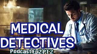 Medical Detectives Deutsch  2024 Doku Podcast Ep2 Pt2  Übersetzung des Autors staffel [upl. by Areis]