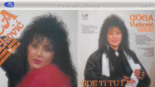 Goca Vuckovic  Prevareni od zivota  Audio 1990 [upl. by Nylaroc]