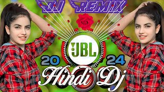 NEW HINDI DJ SONG BEST HINDI HIT MIX OLD SONG Dj Remix Hindi Song 2024  JBL Dj Remix Dj Song💙Top Dj [upl. by Allenad230]