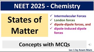 NEET 2025 Chemistry  States of Matter  Class 11th  MCQs on Types of van der Waals forces  L1 [upl. by Elleron]