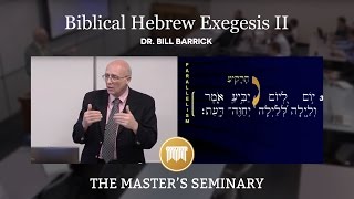 Lecture 1 Biblical Hebrew Exegesis II  Dr Bill Barrick [upl. by Amos255]