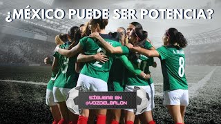 ORO PANAMERICANO ¿México Femenil tiene potencial para ser potencia en el futbol Mundial [upl. by Inad290]