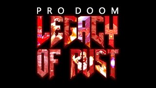 PRO DOOM LEGACY OF RUST [upl. by Mosi]