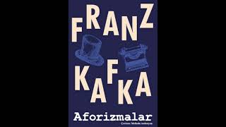 Aforizmalar  Franz Kafka Sesli Kitap Dinle [upl. by Fidelas957]