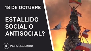 18 de Octubre Estallido Social o AntiSocial [upl. by Yeltsew]