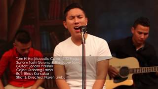 Tum Hi Ho Cover  Sonam Tashi Gurung [upl. by Nonnarb]