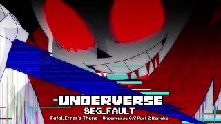 Underverse OST  SEG FAULT Fatal Errors ThemeUnderverse 07 Part 2 Remake [upl. by Olympia767]