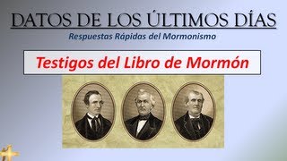 Datos de los Últimos Días 009 Testigos del Libro de Mormón [upl. by Ytsur]