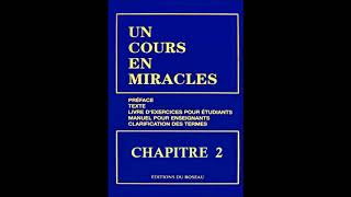 quotUn Cours En Miraclesquot le Texte en Audio  CHAPITRE 2 [upl. by Romito]