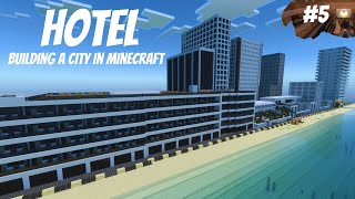 Building a city in minecraft 5 Hotel [upl. by Yntrok]