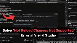 How to Solve quotHot Reload Changes Not Supportedquot Error in Visual Studio [upl. by Ytissac]