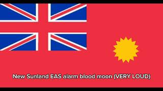 New Sunland EAS alarm blood moon VERY LOUD Fictional country [upl. by Erle]