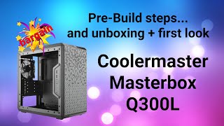 Coolermaster Masterbox Q300L case unboxing and pre build steps [upl. by Melonie425]