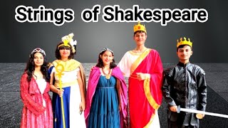 Strings of Shakespeare  English Drama  lksec [upl. by Anahsak]