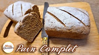 Pain Complet Maison  Recette Facile [upl. by Leith912]