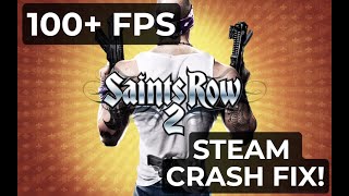 Saints Row 2 STEAM Crash FIX amp 100 FPS in 5 MIN Tutorial [upl. by Amias]